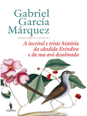 cover image of A Incrível e Triste História da Cândida Eréndira e da Sua Avó Desalmada